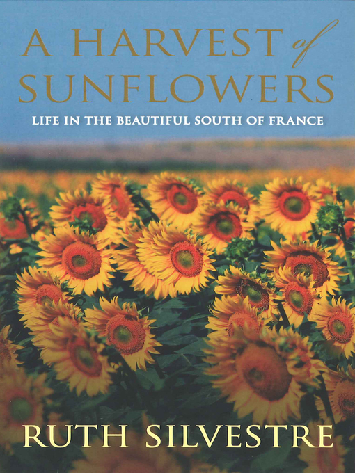 Title details for A Harvest of Sunflowers by Ruth Silvestre - Available